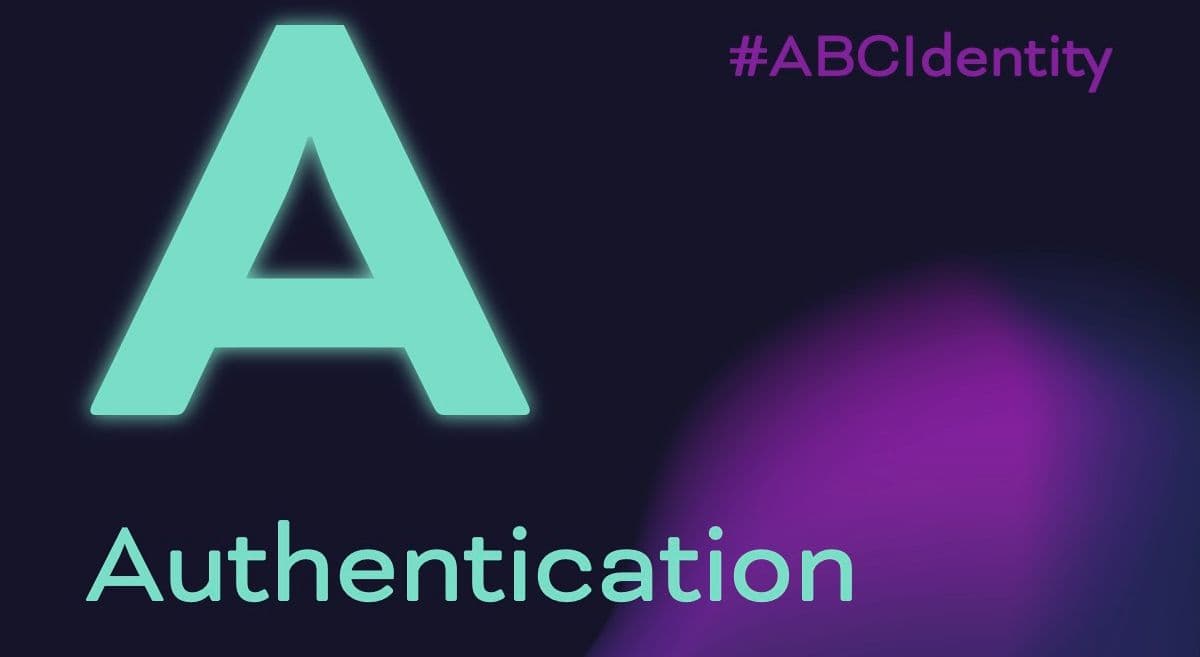 A is for Authentication